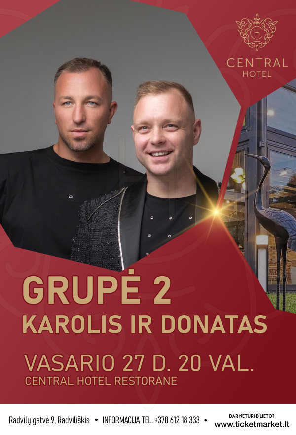 Pirkti bilietus Muzikinis vakaras. GRUPĖ 2: Karolis ir Donatas Radviliškis, Central Hotel (Radvilų g. 9) Vasaris 27