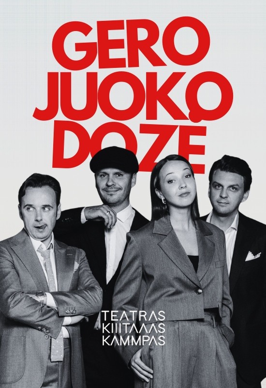 Pirkti bilietus GERO JUOKO DOZĖ. Teatras KITAS KAMPAS Vilnius, MENŲ SPAUSTUVĖ Kovas 07