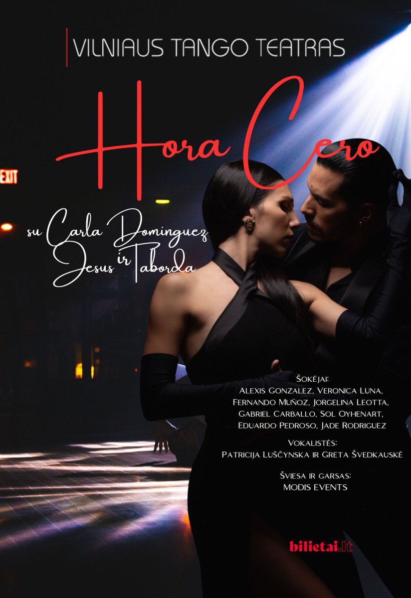 Pirkti bilietus Vilniaus tango teatras - Hora Cero Vilnius, La Casa Del Tango, Gedimino pr. 64 Sausis 10