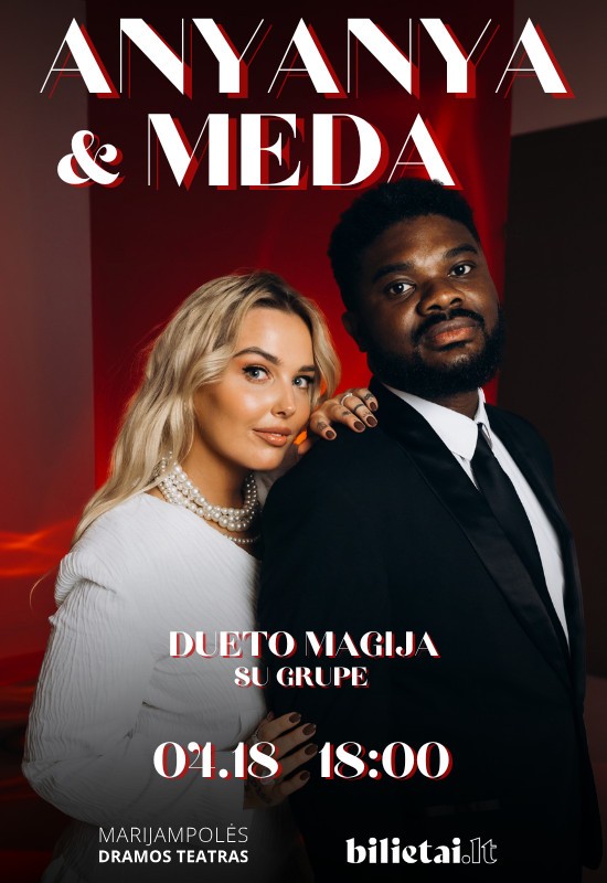 Pirkti bilietus ANYANYA & MEDA BORISAITĖ - DUETO MAGIJA | MARIJAMPOLĖ Marijampolė, Marijampolės dramos teatras Balandis 18