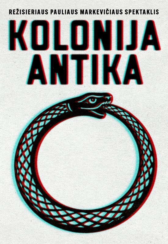 Buy tickets Premjera. Patyriminis spektaklis Kolonija Antika (rež. P. Markevičius) Vilnius, Lukiškių kalėjimas 2.0 January 31