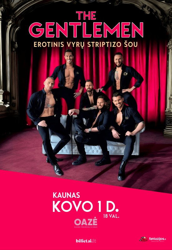 Buy tickets The Gentlemen (Slovakija). Erotinis vyrų šou Kaunas, Kauno OAZĖ March 01