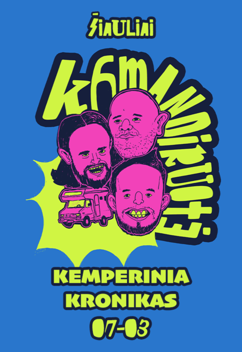 Pirkti bilietus KOMANDIRUOTĖ'6: KEMPERINIA KRONIKAS Šiauliai, Centrinio parko estrada Liepa 03