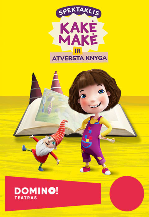 Купить билеты DOMINO teatras | KAKĖ MAKĖ IR ATVERSTA KNYGA Palanga, Palangos koncertų salė Февраль 07