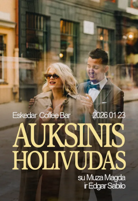Pirkti bilietus „Auksinis Holivudas“ su Muza Magda ir Edgar Sabilo Vilnius, Eskedar Coffee Bar Sausis 23