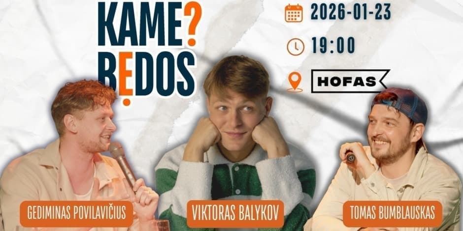 Pirkti bilietus KAME BĖDOS? #10 su Viktoru Balykov / Memel Comedy Co / 01.23 / Klaipėda - Hofas Klaipėda, Hofas Sausis 23