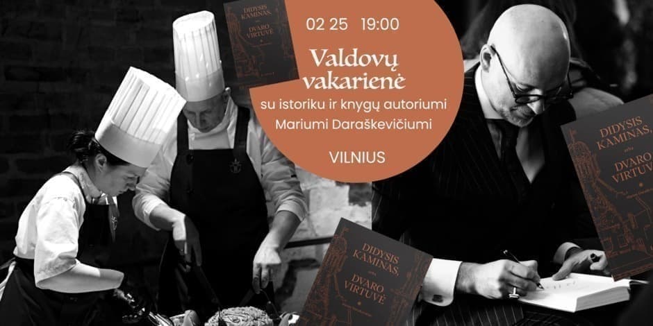 Pirkti bilietus Degustacinė Valdovų vakarienė ir knygos pristatymas 02-25 Vilnius, Restoranas Valdovai Vasaris 25