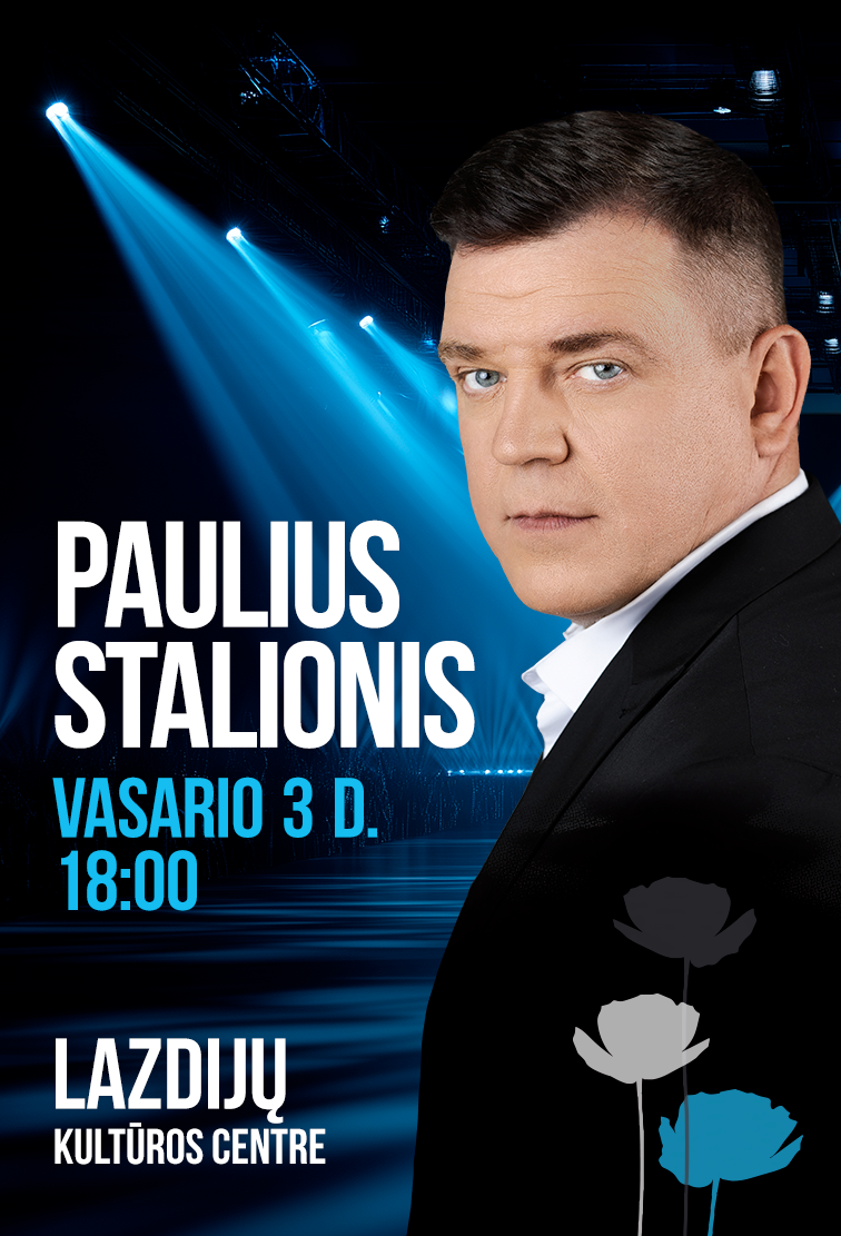 Pirkti bilietus Paulius Stalionis Lazdijai, Lazdijų kultūros centras Vasaris 03