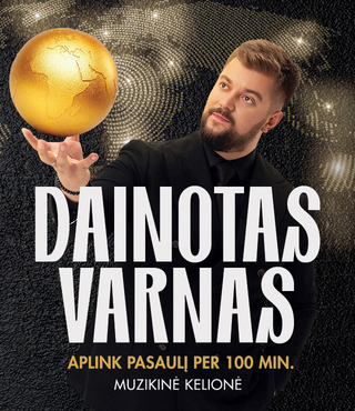 Pirkti bilietus PAPILDOMAS. DAINOTAS VARNAS su grupe ,,Aplink pasaulį per 100 minučių” / PANEVĖŽYS Panevėžys, Panevėžio muzikinis teatras Vasaris 26