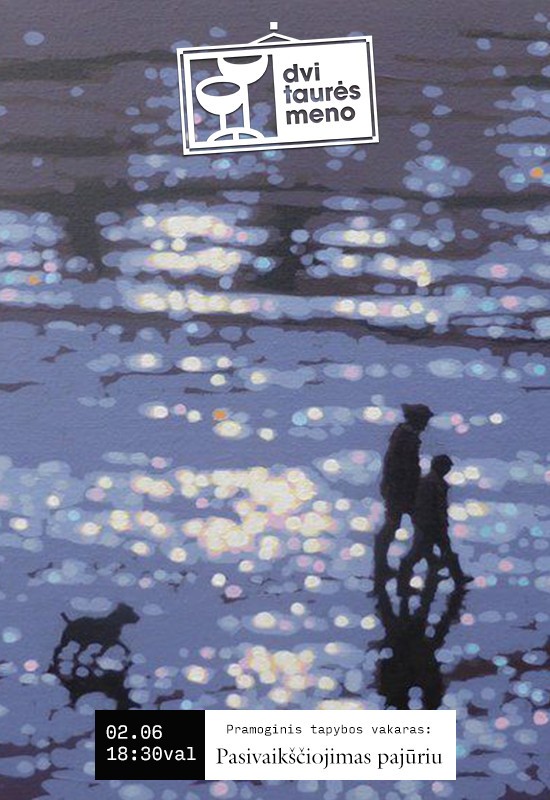 Pirkti bilietus Tapybos vakaras: Pasivaikščiojimas pajūriu Vilnius, Dvi taurės meno tapybos studija - dvaras Vasaris 06