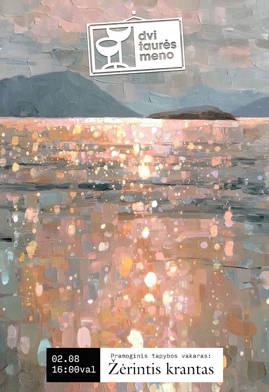 Pirkt biļetes Tapybos vakaras: Žėrintis krantas Vilnius, Dvi taurės meno tapybos studija - dvaras Februāris 08