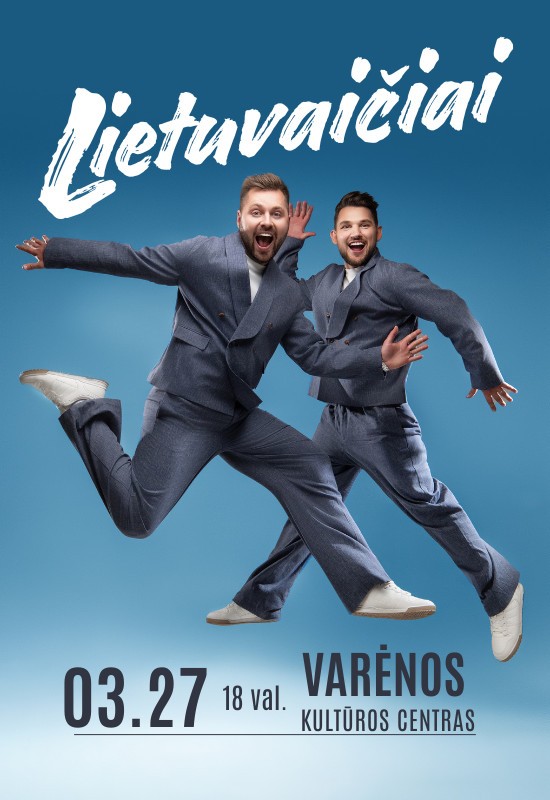Купить билеты LIETUVAIČIAI | 03.27 Varėnoje! Varėna, Varėnos kultūros centras Март 27