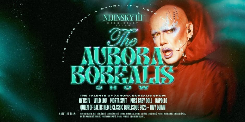 Pirkti bilietus THE AURORA BOREALIS CABARET SHOW | Friday (03.27) Vilnius, NIJINSKY III Kovas 27