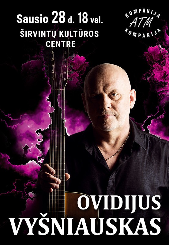 Pirkti bilietus OVIDIJUS VYŠNIAUSKAS Širvintos, Širvintų kultūros centras Sausis 28