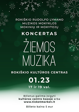 Pirkti bilietus Rokiškio Rudolfo Lymano muzikos mokyklos koncertas „Žiemos muzika“ Rokiškis, Rokiškio kultūros centras Sausis 23