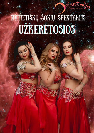 Pirkti bilietus Rytietiškų šokių spektaklis „UŽKERĖTOSIOS“ Trakai, Trakų kultūros centras Vasaris 21