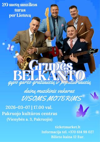 Pirkti bilietus Grupės Belkanto gyvo garso muzikinis vakaras Pakruojis, Pakruojo kultūros centras Kovas 07